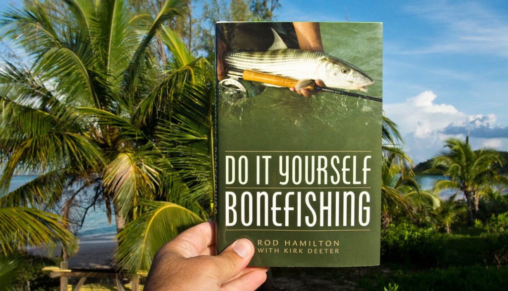 “Do It Yourself Bonefishing” by Rod Hamilton, Reviewed Fly Fishing